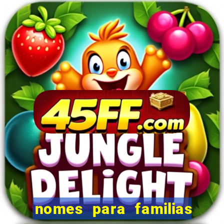 nomes para familias em jogos